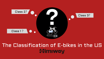 Everything You Should Know About E-bike Classifications -Himiway eBike