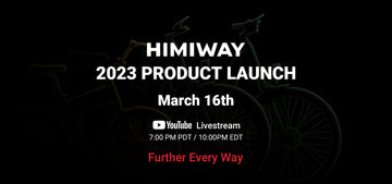 What to Expect from the Himiway 2023 New Product Launch on March 16