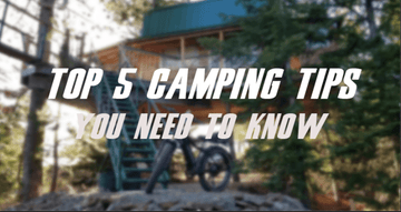 Top 5 Electric Bike Camping Tips 2020 -Himiway eBike